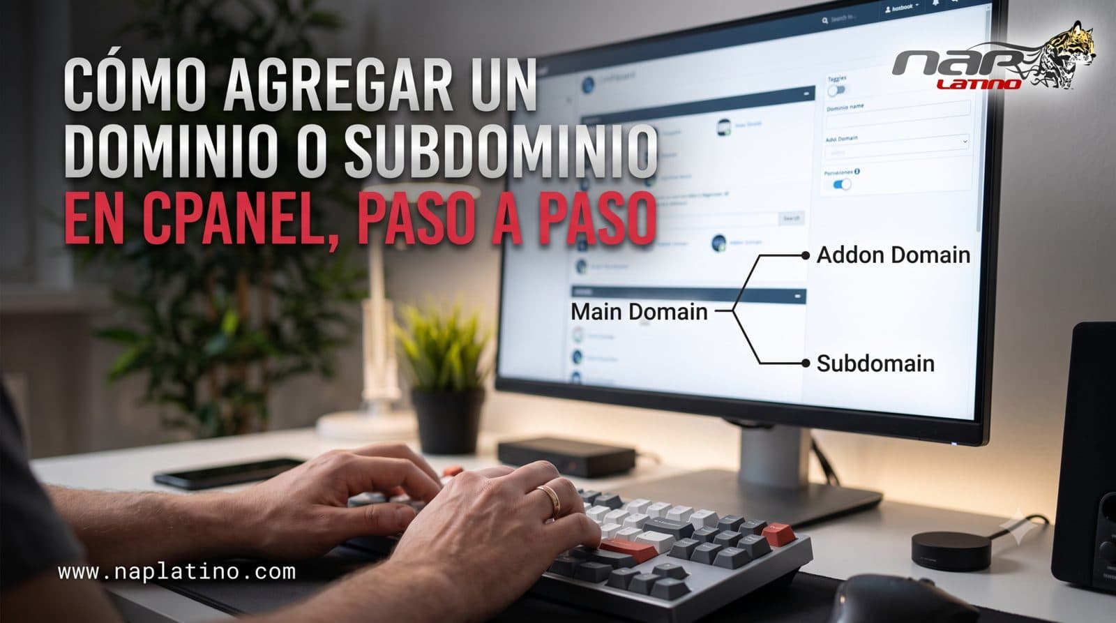 Cómo agregar un dominio adicional o un subdominio en cPanel, paso a paso