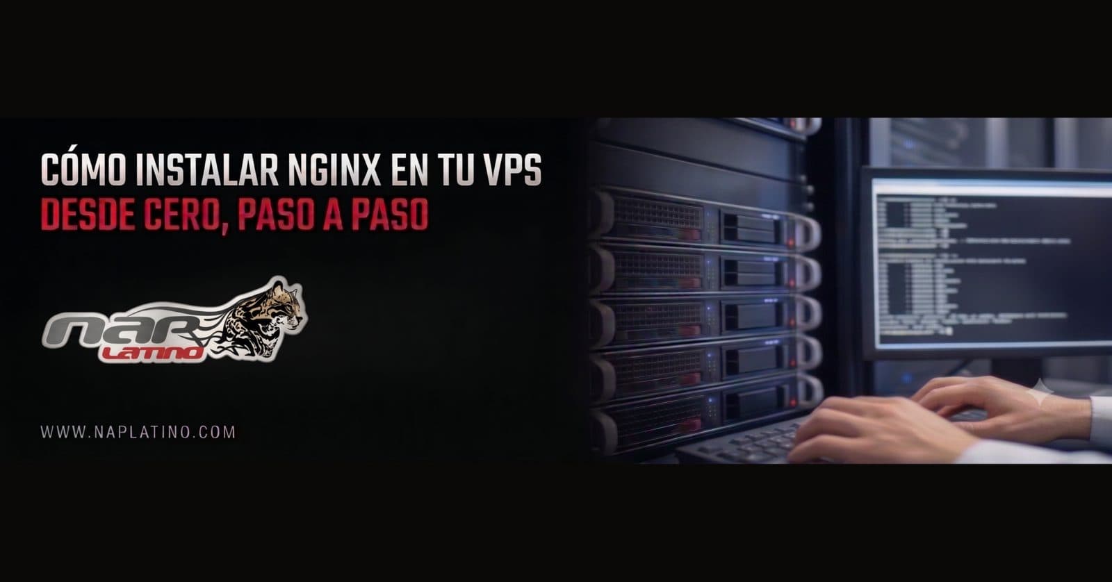 Cómo instalar y configurar Nginx en un VPS desde cero, paso a paso