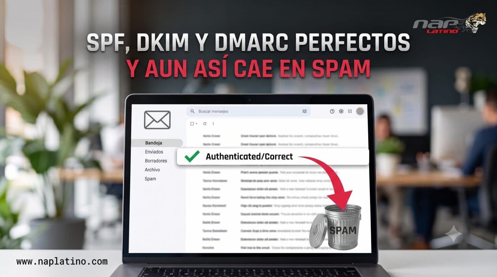 Tu correo tiene SPF, DKIM y DMARC perfectos y aun así cae en spam: Gmail ya no revisa tu configuración, revisa cómo escribes